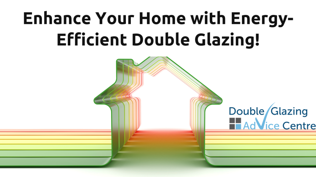 Double Glazing For Energy Efficiency