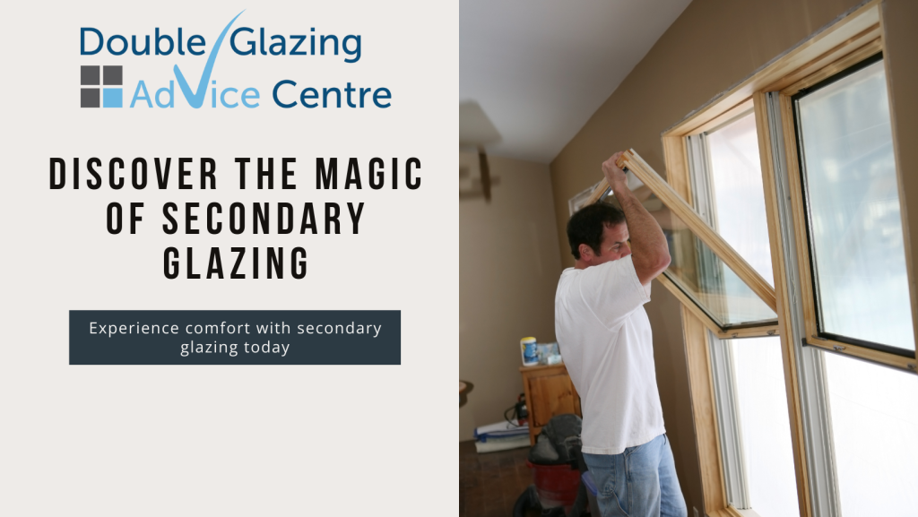 Magic of Secondary Glazing